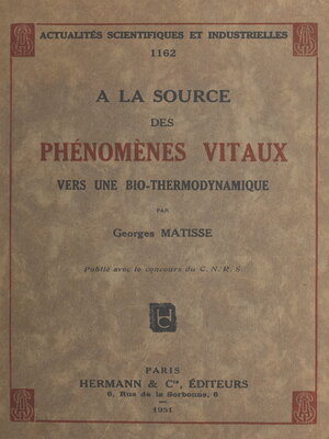 cover image of À la source des phénomènes vitaux, vers une bio-thermodynamique